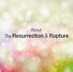 The resurrection and Rapture